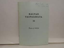 Kalvan taipaleelta II - Kuvia ja kaskuja