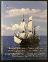 Lähimmät naapurit - Suomi ja Ruotsi - Historiallinen tapahtumaviikko 8.-15. kesäkuuta 2008 Helsingissä / Närmaste grannar - Finland och Sverige