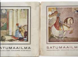 Satumaailma : värikuvallinen taruaarre nuorisolleKausijulkaisuHämeen-Anttila, V. , toimittaja, Karisto 1928-29.  yht 2 kirjaa