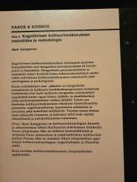 Kaaos &amp; Kosmos – Kognitiivisen kulttuurintutkimuksen perusteet + Kaaos &amp; Kosmos 2 – Kognitiivisen kulttuurintutkimuksen metodiikka ja metodologia