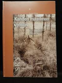 Kahden maailman välillä - Etnografinen tutkimus venäjänkarjalaisista hautausrituaaleista 1990-luvulla