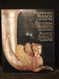 Muinainen Traakia - Kulta- ja hopea-aarteita Bulgariasta 500 ekr. - 200 jkr.