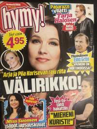 Hymy 2016 nr 6 - Paparazzi yllätti Tarja Halosen, Arja ja Piia Korisevan raju riita, Miss Suomen söpöt lapsuuskuvat, ym.