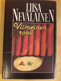 Viimeinen rooli/ Liisa  Nevalainen. P.1986.