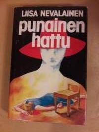 Punainen hattu / Liisa Nevalainen. P. 1979.