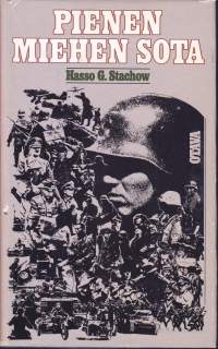 Pienen miehen sota, 1981. 1.p. Omaelämäkerrallinen romaani nuoren miehen vuosista 1943-45 Hitlerin armeijassa.