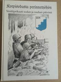 Korpisodasta perinnetyöhön - Venttiprikaati sodan ja rauhan päivinä