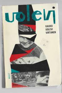 Uolevi : romaaniKirjaVirtanen, Kauko-Uolevi WSOY 1965.Ulkoasu