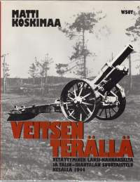 Veitsen Terällä -Vetäytyminen Länsi-Kannakselta ja Talin-Ihantalan suurtaistelu kesällä 1944