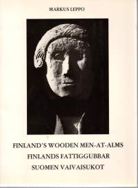 Finland&#039;s wooden men-at-alms  Finlands fattiggubbar  Suomen vaivaisukot
