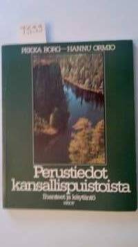 Perustiedot kansallispuistoista : ihanteet ja käytäntö