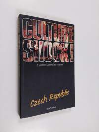 Culture Shock! A guide to Customs and Etiquette : Czech Republic