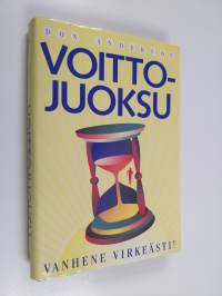 Voittojuoksu : vanhene virkeästi