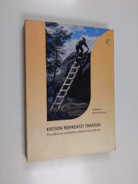 Katson rohkeasti takaisin : psyykkisesti sairaiden omaiset kirjoittavat