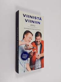 Viinistä viiniin 2015 : viini-lehden vuosikirja