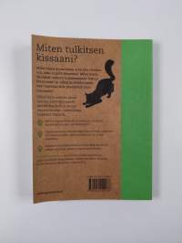 Miten tulkitsen kissaani? : 50 kysymystä ja vastausta