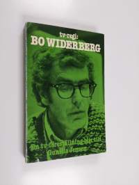 TV-regi : Bo Widerberg : en tv-föreställning blir till