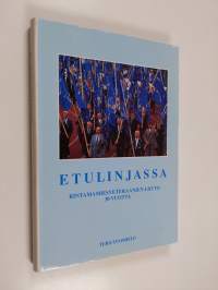 Etulinjassa : Rintamamiesveteraanien liitto ry 30 vuotta