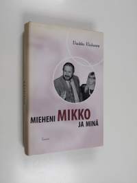 Mieheni Mikko ja minä (ERINOMAINEN)