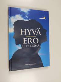 Hyvä ero, uusi elämä