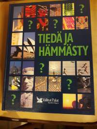 Tiedä ja hämmästy / Tuulikki Valta.P.1991.Löydät asioita joita et tiennyt olevankaan. Löydät tietoa  asioista joita olet kenties joskus  miettinyt