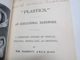 Plastics - An Educational Handwork - Presented to Delegates at The Third International Congress on Drawing, London 1908 -muovailuvahan tms. käyttö opetuksessa