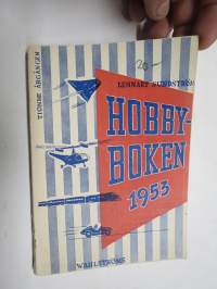 Hobby Boken 1953 - Modellflyg - Modelljärnvägar - Modellbåtar - Modellracer / Ritningar, byggnadsbekrivningar, reportage, regler