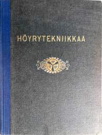 Höyrytekniikkaa - Gustaf de Laval&#039;in syntymän satavuotismuiston johdosta julkaissut Aktiebolaget de Lavals Ångturbin toukokuussa 1945