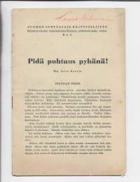Pidä puhtaus pyhänäKirjaKataja, Arvo Suomen opettajain raittiusliitto 1947.