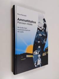 Ammattitaitoa Porvoon mitalla : Itä-Uudenmaan koulutuskuntayhtymä 50 vuotta