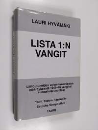 Lista 1:n vangit : vaaran vuosina 1944-48 sotarikoksista vangittujen suomalaisten sotilaiden tarina