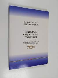 Lukemis- ja kirjoittamisvaikeudet : teoreettista taustaa ja opetuksen perusteita