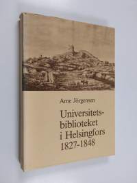 Universitets-Biblioteket i Helsingfors - 1827-1848