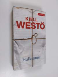 Halkeamia : valikoituja tekstejä 1986-2011