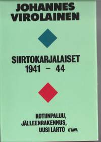 Siirtokarjalaiset 1941-44 : kotiinpaluu, jälleenrakennus, uusi lähtöKirjaVirolainen, Johannes , 1914-2000Otava 1989