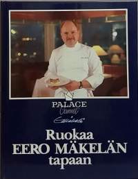 Ruokaa Eero Mäkelän tapaan. (Keittokirja, ruokafilosofia)