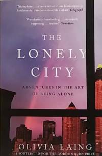 The lonely city - Adventures in the Art of being alone.