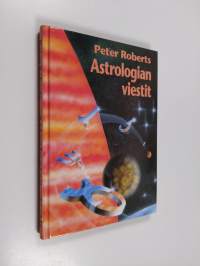 Astrologian viestit : uusi vitalismi ja sen merkitys tulevaisuudellemme
