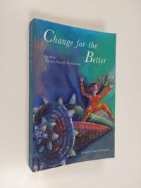 Change for the Better - A Life-Enhancing Self-Help Psychotherapy Programme