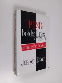 PTSD/Borderlines in Therapy - Finding the Balance