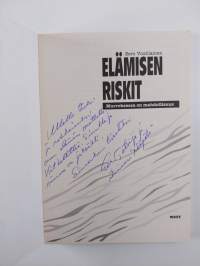 Elämisen riskit : murroksessa on mahdollisuus (signeerattu, tekijän omiste)