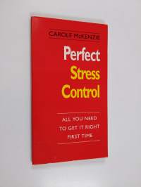 Perfect Stress Control - All You Need to Get it Right First Time