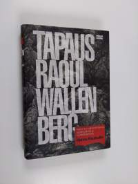 Tapaus Raoul Wallenberg : kertomus vaikenemisesta, syyllisyydestä ja hyväksikäytöstä