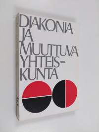 Diakonia ja muuttuva yhteiskunta