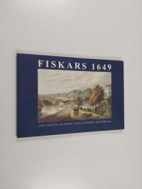 Fiskars 1649 - 350 vuotta Suomen teollisuuden historiaa
