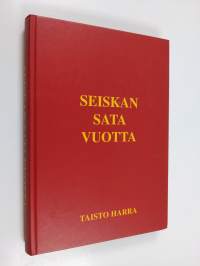 Seiskan sata vuotta : 1896-1996