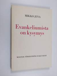 Evankeliumista on kysymys