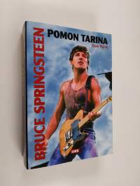 Bruce Springsteen : pomon tarina : 1972-2004