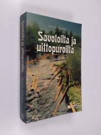 Savotoilta ja uittopuroilta