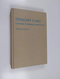 Primary care : concept, evaluation, and policy